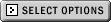 Select Options